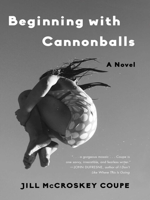 Title details for Beginning with Cannonballs by Jill McCroskey Coupe - Available